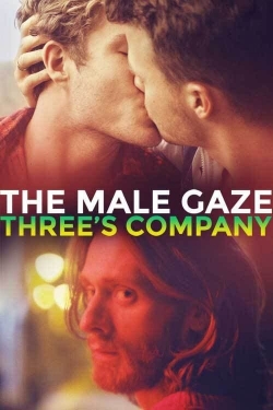 watch free The Male Gaze: Three's Company