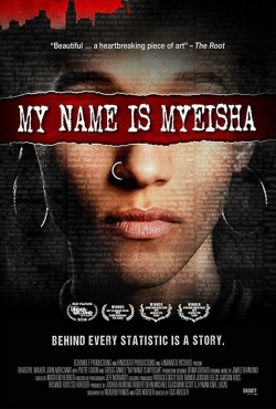 watch free My Name Is Myeisha