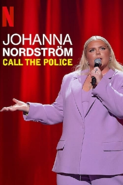 watch free Johanna Nordstrom: Call the Police