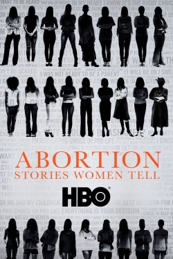 watch free Abortion: Stories Women Tell