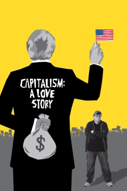 watch free Capitalism: A Love Story
