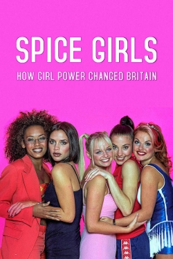 watch free Spice Girls: How Girl Power Changed Britain
