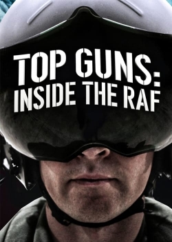 watch free Top Guns: Inside the RAF