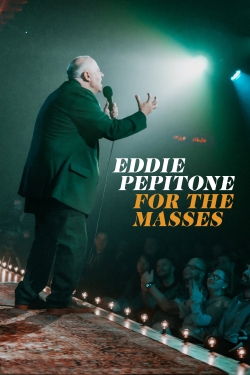 watch free Eddie Pepitone: For the Masses