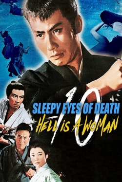 watch free Sleepy Eyes of Death 10: Hell Is a Woman