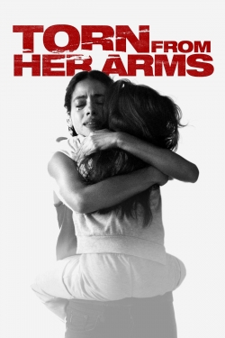 watch free Torn from Her Arms