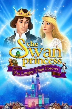 watch free The Swan Princess: Far Longer Than Forever