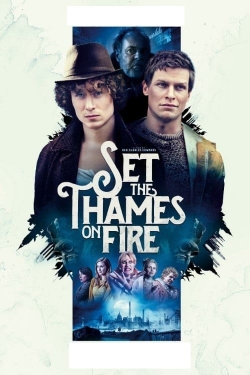 watch free Set the Thames on Fire
