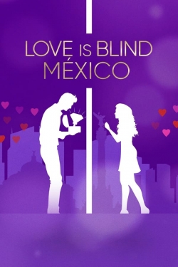 watch free Love Is Blind: Mexico