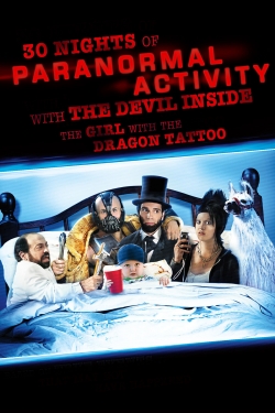 watch free 30 Nights of Paranormal Activity With the Devil Inside the Girl With the Dragon Tattoo