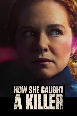 watch free How She Caught A Killer