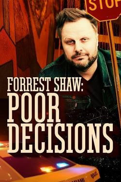 watch free Forrest Shaw: Poor Decisions