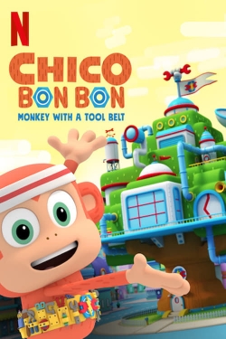 watch free Chico Bon Bon: Monkey with a Tool Belt