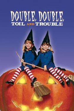 watch free Double, Double, Toil and Trouble