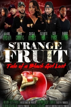 watch free Strange Fruit: Tale Of A Black Girl Lost