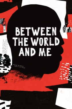 watch free Between the World and Me