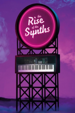 watch free The Rise of the Synths