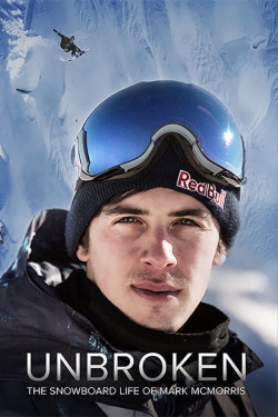 watch free Unbroken: The Snowboard Life of Mark McMorris