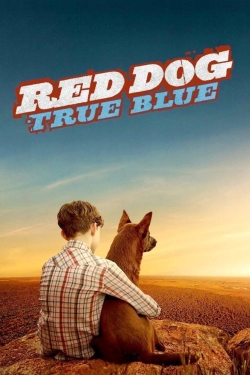watch free Red Dog: True Blue