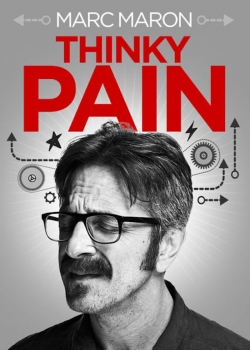 watch free Marc Maron: Thinky Pain