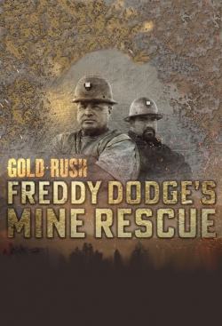 watch free Gold Rush: Freddy Dodge's Mine Rescue