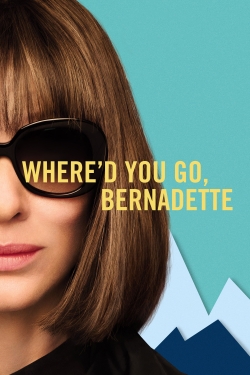 watch free Where'd You Go, Bernadette