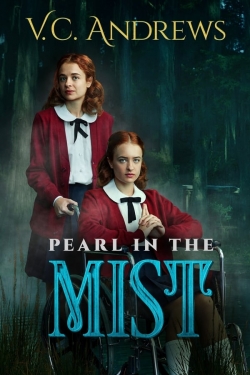 watch free V.C. Andrews' Pearl in the Mist