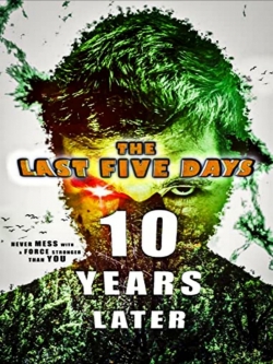 watch free The Last Five Days: 10 Years Later