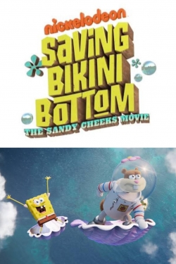 watch free Saving Bikini Bottom: The Sandy Cheeks Movie