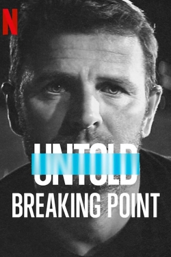 watch free Untold: Breaking Point
