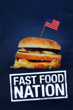 watch free Fast Food Nation