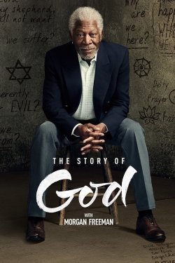 watch free The Story of God with Morgan Freeman