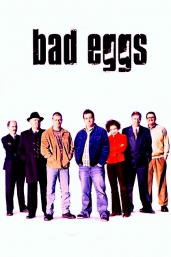 watch free Bad Eggs