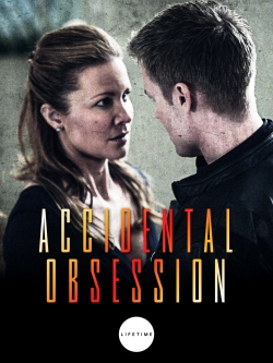 watch free Accidental Obsession