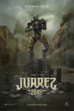 watch free Juarez 2045