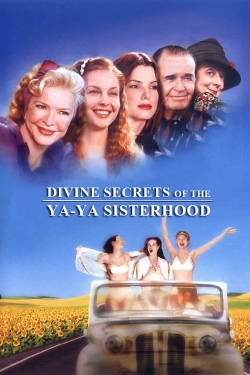 watch free Divine Secrets of the Ya-Ya Sisterhood