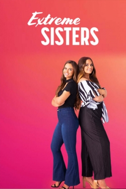 watch free Extreme Sisters