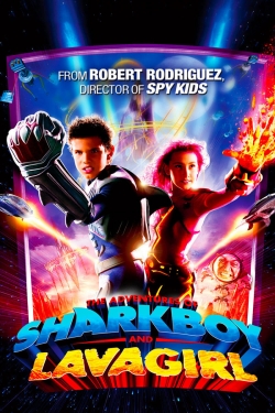 watch free The Adventures of Sharkboy and Lavagirl