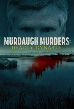 watch free Murdaugh Murders: Deadly Dynasty