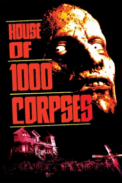 watch free House of 1000 Corpses