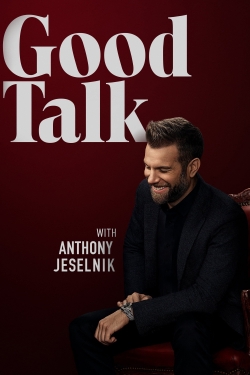 watch free Good Talk With Anthony Jeselnik