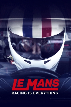watch free Le Mans: Racing is Everything