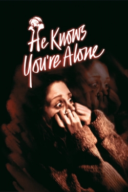 watch free He Knows You're Alone