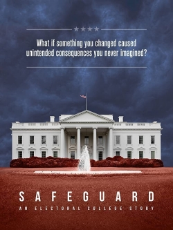 watch free Safeguard: An Electoral College Story