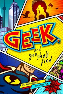 watch free Geek, and You Shall Find