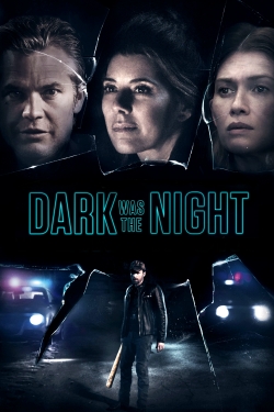 watch free Dark Was the Night