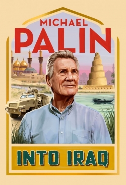 watch free Michael Palin: Into Iraq