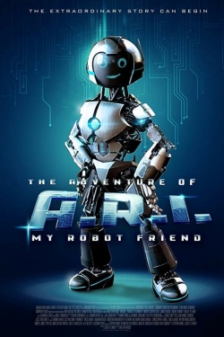 watch free The Adventure of A.R.I.: My Robot Friend
