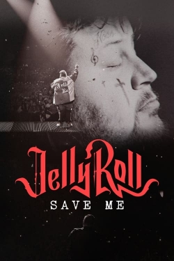 watch free Jelly Roll: Save Me