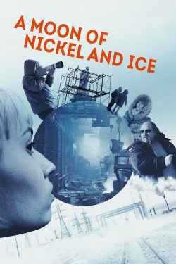 watch free A Moon of Nickel and Ice